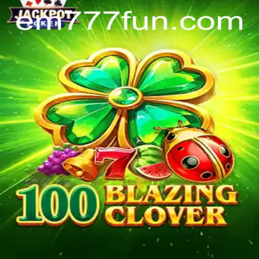 Discover the Thrills of 100BlazingClover: A Riveting Gaming Experience