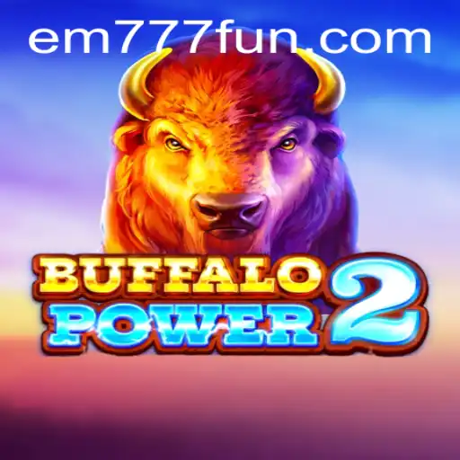 Exploring the Thrills of BuffaloPower2 and How EM777 Enhances Your Gaming Experience