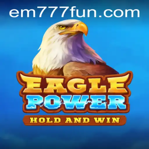 EaglePower: Soaring into the Future of Gaming with EM777