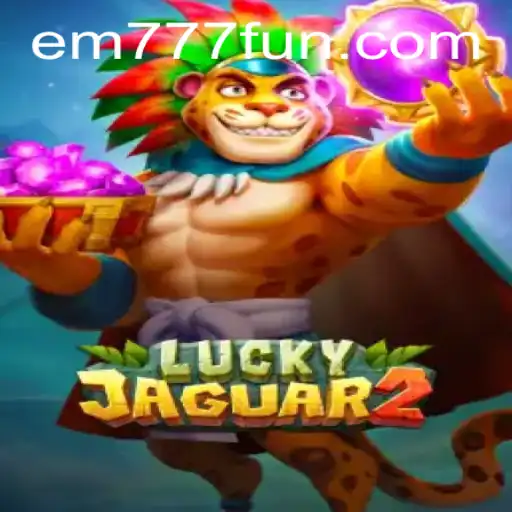 Discover the Thrills of Luckyjaguar2 with EM777: A New Spin on Gaming Adventures